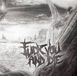 Fuck You And Die : Demo 2011 Fuck You And Die : Demo 2011